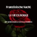 Französische Nacht - LA VIE EN ROUGE am Saturday, 12.04.2025