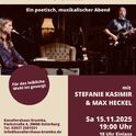 Stefanie Kasimir & Max Heckel – Musik & Poesie am Saturday, 15.11.2025