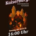Märchenhafte Kaiserburg – Wintermärchen für Kinder am Sunday, 30.11.2025