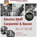 Electric Muff und Carpenter & Bacon am Saturday, 27.06.2026